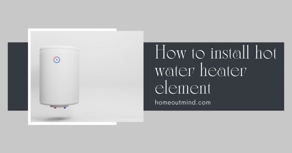 how to install hot water heater element
