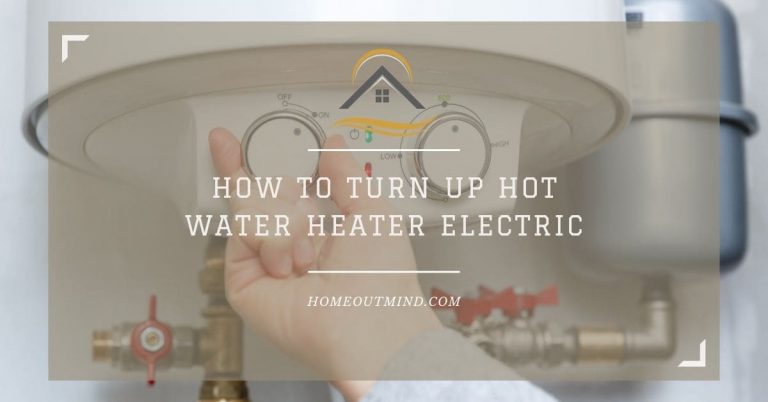 How To Turn Up Hot Water Heater Electric: Unlock Efficiency And Performance