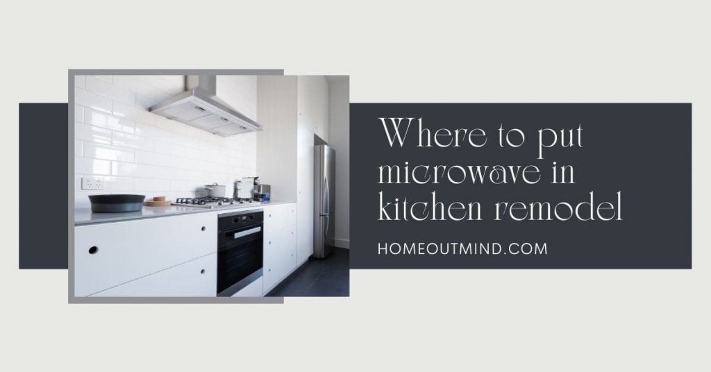 where to put microwave in kitchen remodel