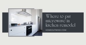 Read more about the article Where to put microwave in kitchen remodel