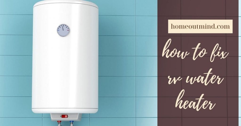 how to fix rv water heater