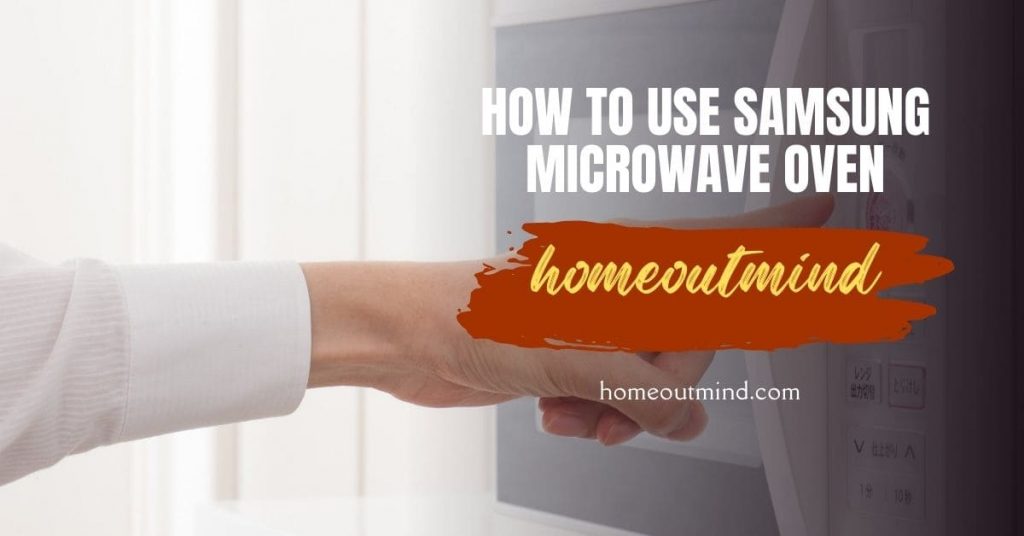 how to use samsung microwave oven