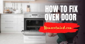 Read more about the article How to fix oven door