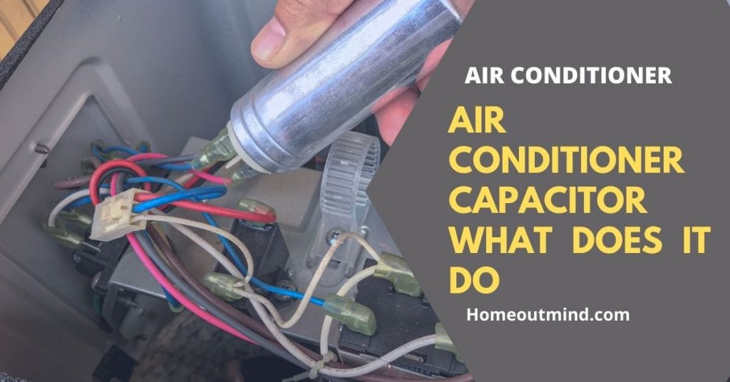 air conditioner capacitor what does it do