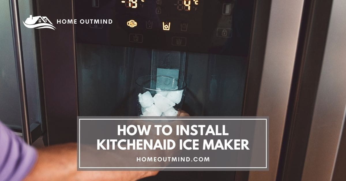 Read more about the article How to Install Kitchenaid Ice Maker: Step-by-Step Instructions