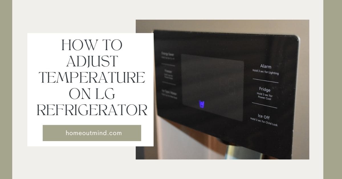 Read more about the article How to Adjust Temperature on LG Refrigerators: A Comprehensive Guide