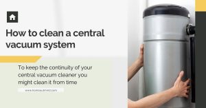 Read more about the article How to clean a central vacuum system