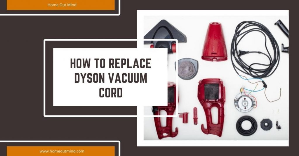 How to replace Dyson vacuum cord