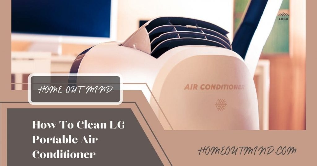 How To Clean LG Portable Air Conditioner