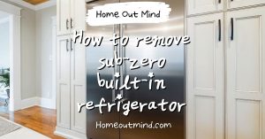 Read more about the article How to remove Sub-Zero built-in refrigerator