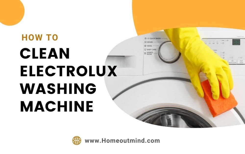 How To Clean Electrolux Washing Machine