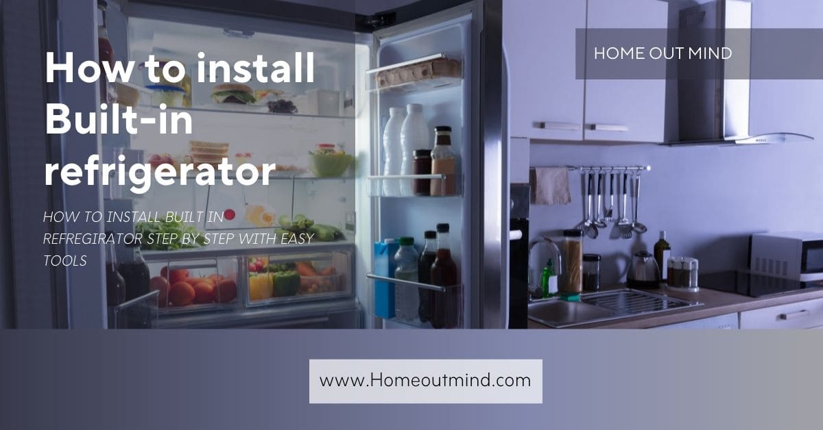 Read more about the article How to install Built-in Refrigerator The Right Ways: Step-by-Step Guide
