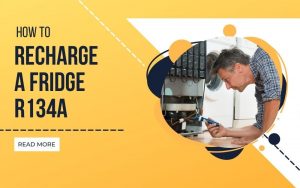Read more about the article How to recharge a fridge r134a?