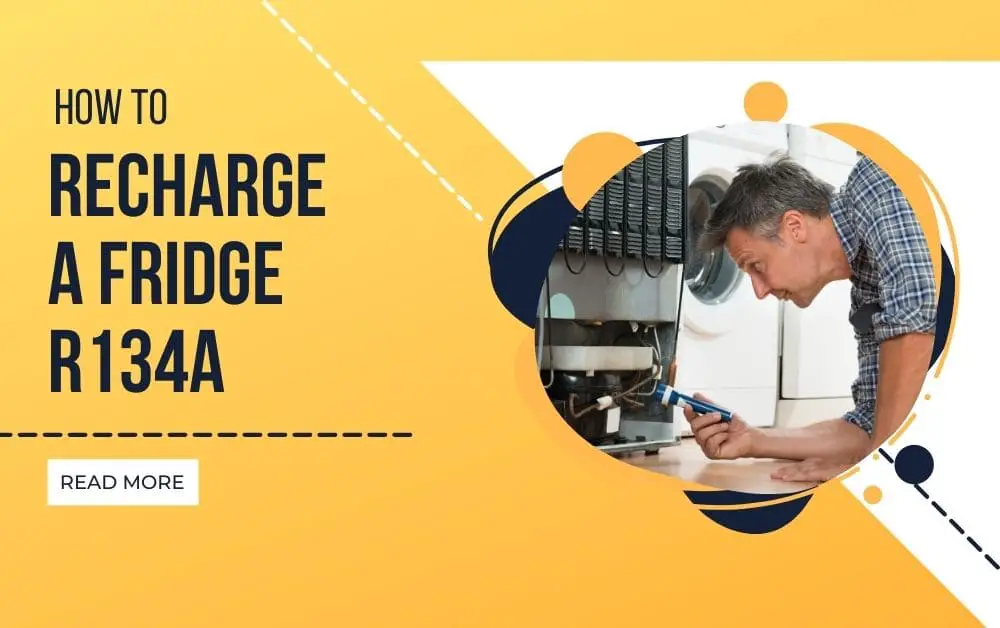 How to recharge a fridge r134a?