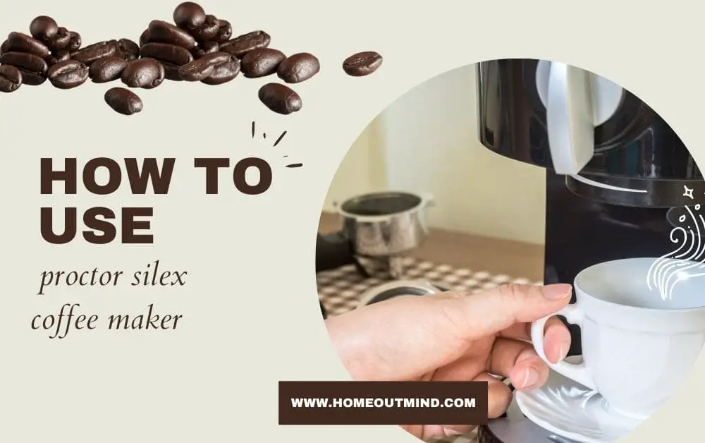 How to use proctor silex coffee maker