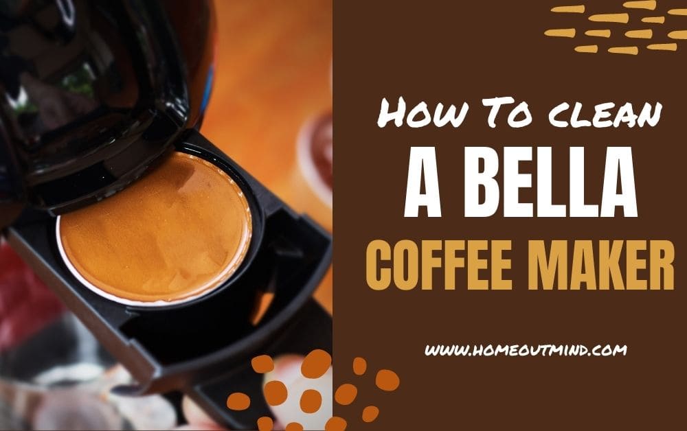 Clean a Bella Coffee Maker
