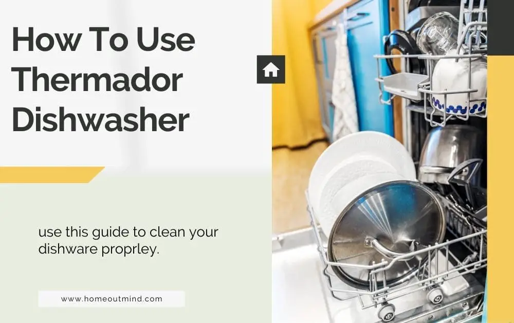 How To Use Thermador Dishwasher Step-By-Step