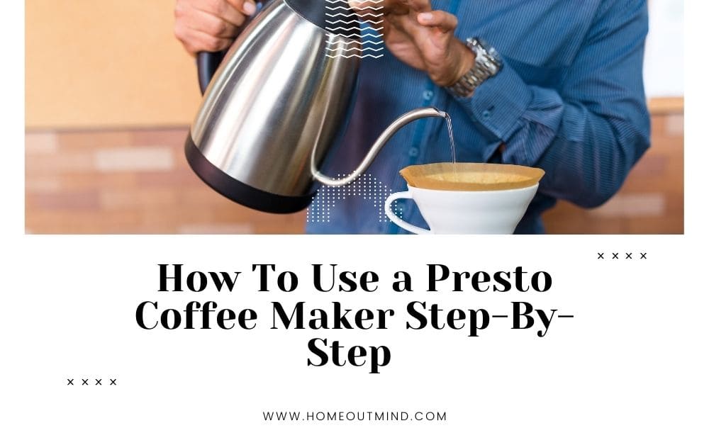 Read more about the article How To Use a Presto Coffee Maker: A Step-By-Step Guide
