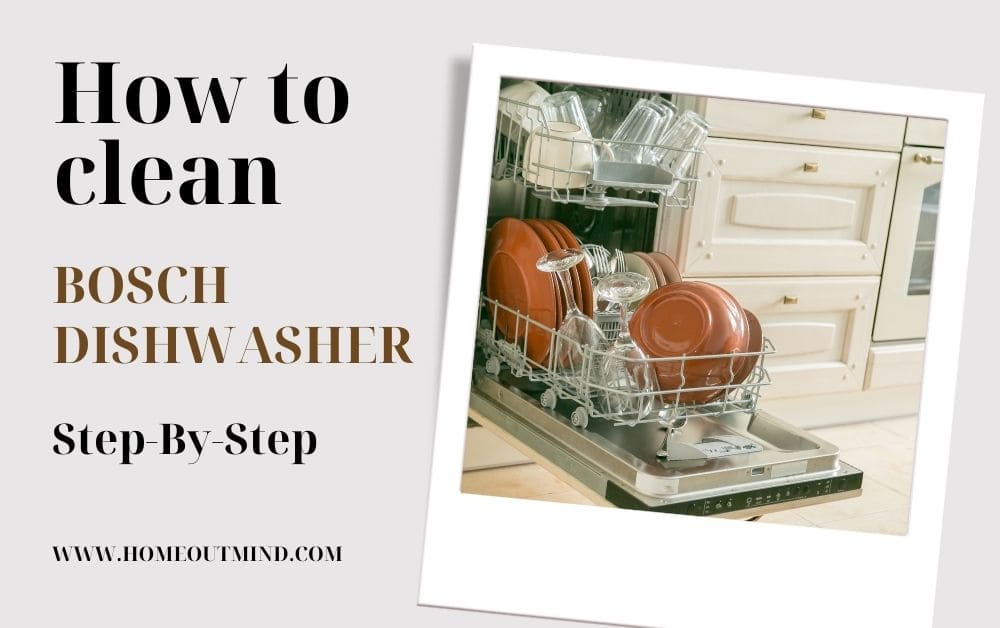 How To Clean Bosch Dishwasher Step-By-Step