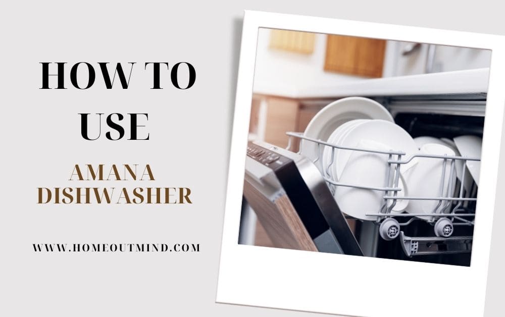 How To Use Amana Dishwasher Step-By-Step