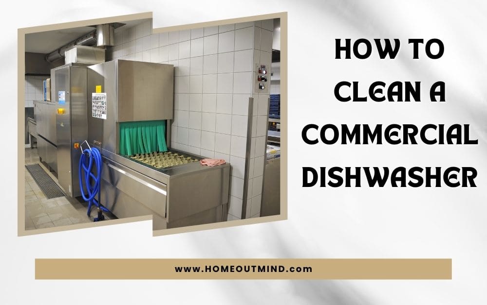 How To Clean a Commercial Dishwasher