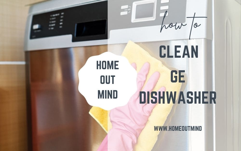 How To Clean GE Dishwasher