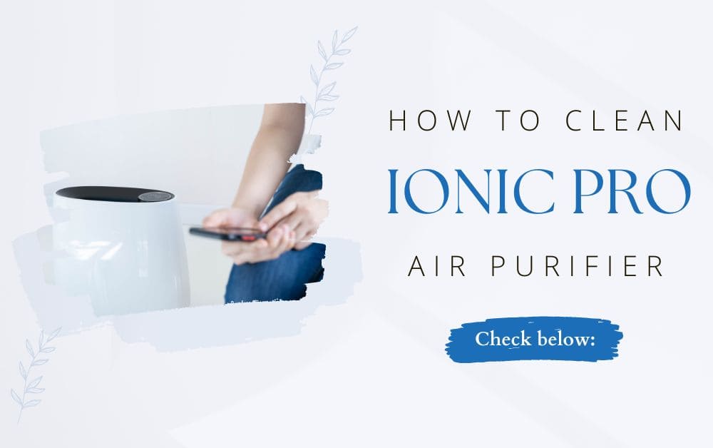Clean Ionic Pro Air Purifier