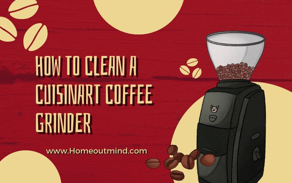 How To Clean a Cuisinart Coffee Grinder