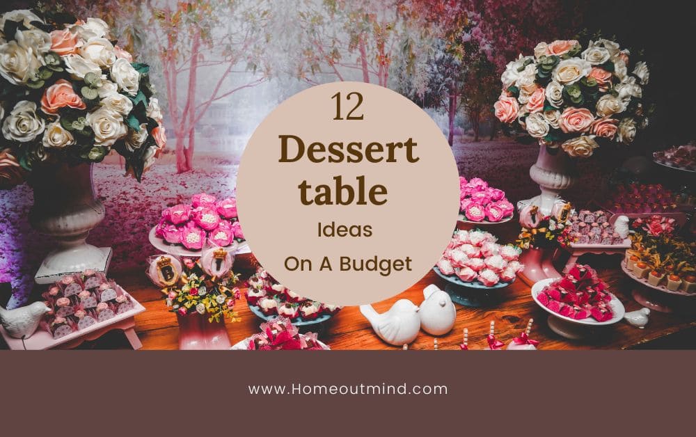 Read more about the article 12 Dessert Table Ideas On A Budget – Ideas, Tips, DIY